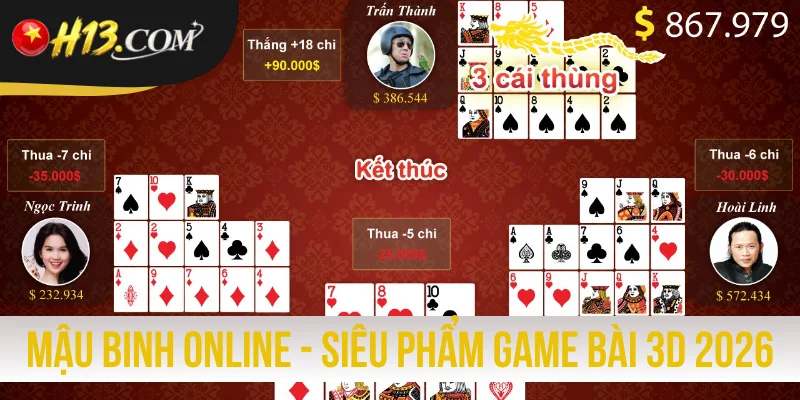 Mậu Binh Online - Siêu Phẩm Game Bài 3d Ăn Khách 2026